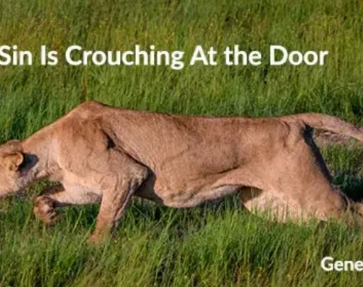 Episode 1377: Sin Crouching at the Door