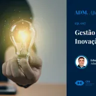Episode 17: #017: Gestão da Inovação