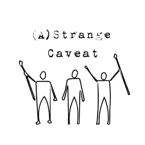 (A) Strange Caveat