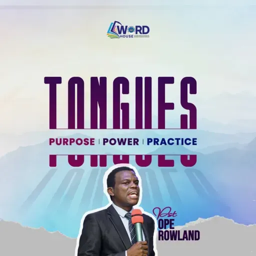 TONGUES: PURPOSE, POWER AND PRACTICE 