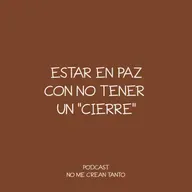 estar en paz con no tener un cierre #139