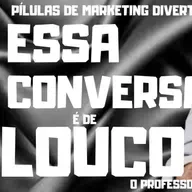 Essa conversa é de louco. Cuidar bem da comunicação assertiva da nossa empresa. Marketing Divertido com O Professor Lelé!