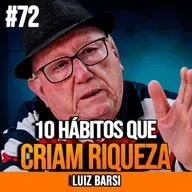 Luiz Barsi | 10 HÁBITOS QUE MULTIPLICAM RIQUEZA