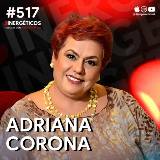 La fórmula para escuchar la voz de Dios | Adriana Corona | #517 SINERGÉTICOS