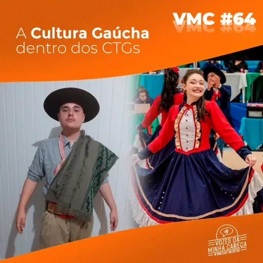 VMC#64: A Cultura Gaúcha dentro dos CTGs