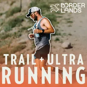 Borderlands Trail and Ultra Running