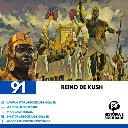 #91 - O Reino de Kush: A História Escondida dos Faraós Negros e Rainhas Guerreiras!