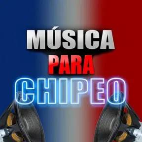 Música Para Chipeo