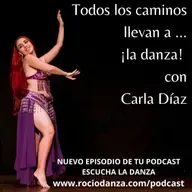 Episodio 72. Todos los caminos llevan a...¡la danza! con Carla Díaz