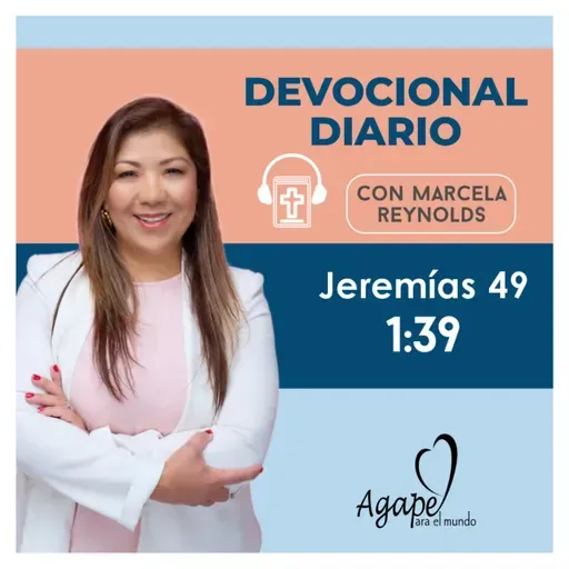 Devocional Diario: Jeremías 49: 1-39 "Profecía sobre los amonitas" "Profecía sobre Edom"...