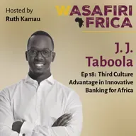 Third Culture Advantage in Innovative Banking for Africa with JJ Taboola