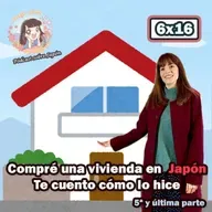 6x16 Compré una vivienda en Japón (5ª y última parte) - ¿Cómo lo hice? - Te lo cuento
