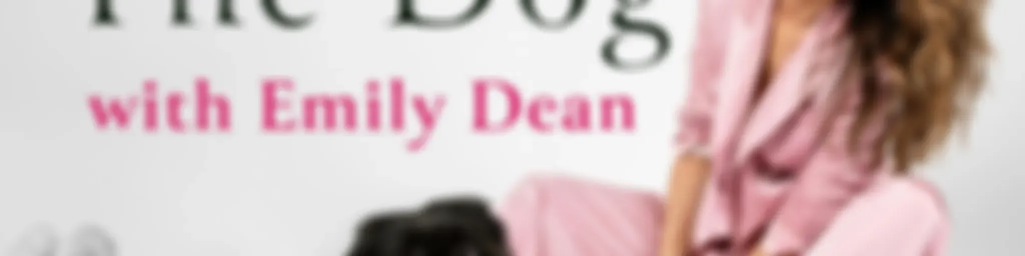 Walking The Dog with Emily Dean