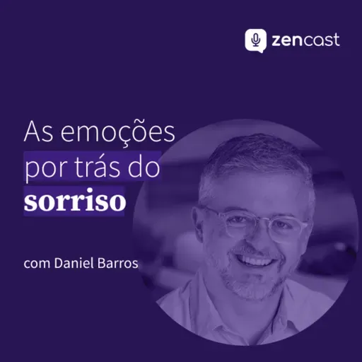 As emoções por trás do sorriso, com Daniel Barros