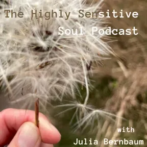 The Highly Sensitive Soul Podcast