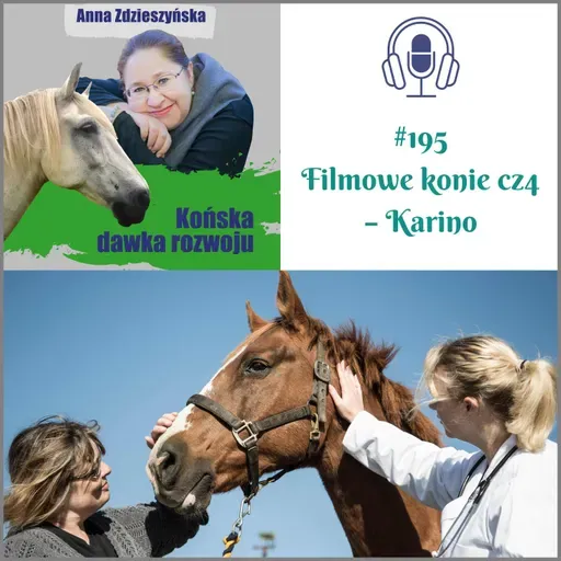 #195 Filmowe konie cz4 – Karino