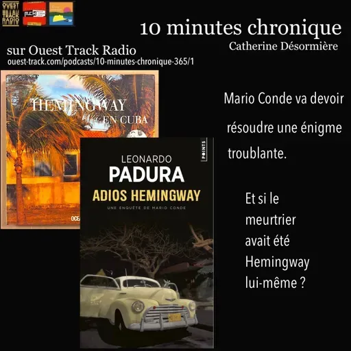 10 minutes chronique - Adios Hemingway