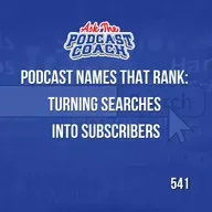Podcast Names That Rank: Turning Searches into Subscribers