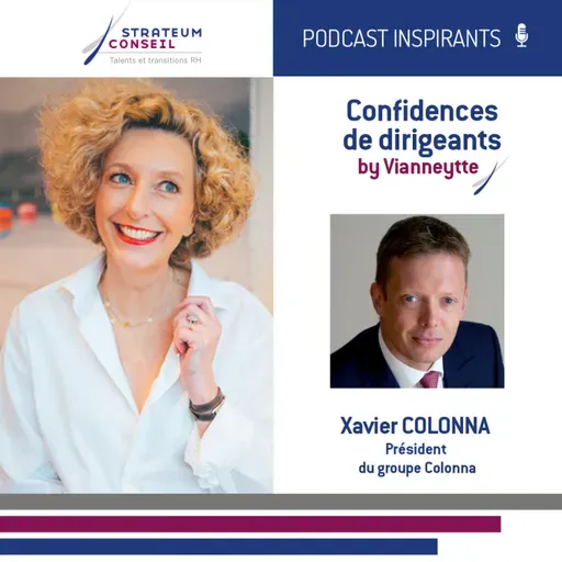 Épisode 26 | Les Confidences de Xavier Colonna - Rien n’est impossible