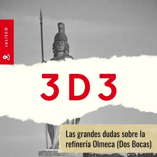 Las grandes dudas sobre la refinería Olmeca (Dos Bocas)