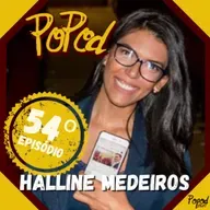 Halline Medeiros - Popodcaxt #055