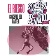 Concepto 201 |   EL RIESGO (Parte 2)