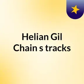 Helian Gil Chain's tracks