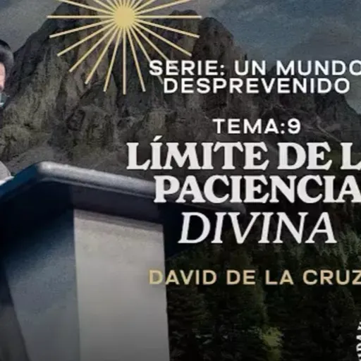 9 EL LÍMITE DE LA PACIENCIA DIVINA