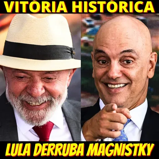 Esquerda comemora suspensão da Lei Magnitsky contra Moraes: 'vitória' de Lula'