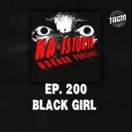 Episode 200 : BLACK GIRL