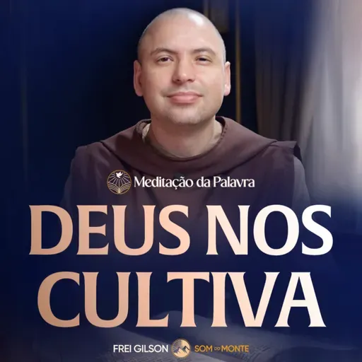 Deus nos cultiva | (João 15, 1-8) #2702 | Meditação da Palavra