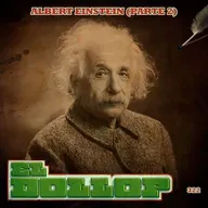 E322: Albert Einstein (Parte 2)