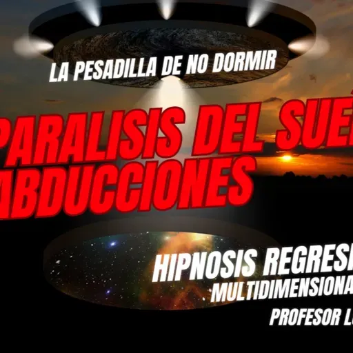 LA PESADILLA DE NO DORMIR PARALISIS DEL SUEÑO HIPNOSIS Profesor Lozada
