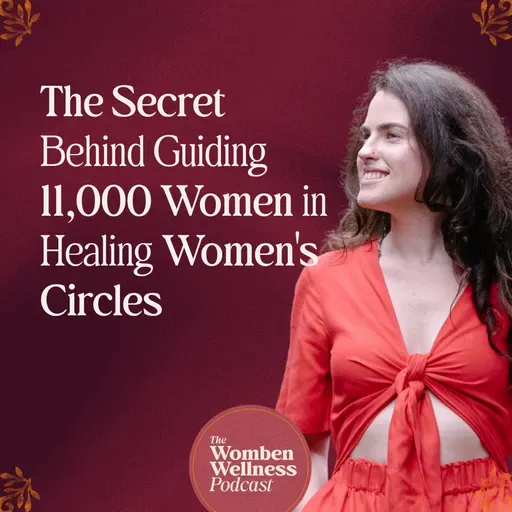 The Secret Behind Guiding 11,000 Women in Healing Circles