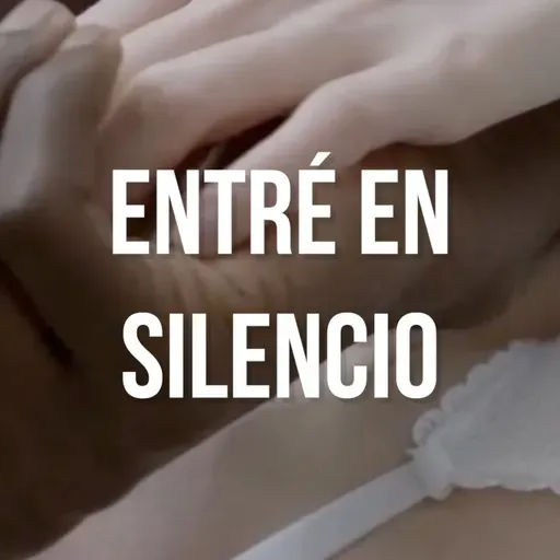 Entré en silencio