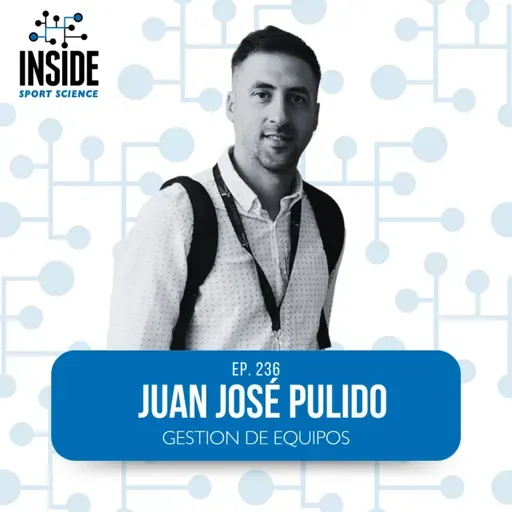 #236 Juan José Pulido | Gestión de equipos