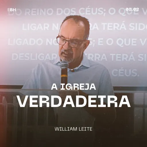 A Igreja Verdadeira - William Leite