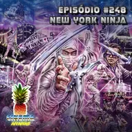 Episódio #248 - New York Ninja
