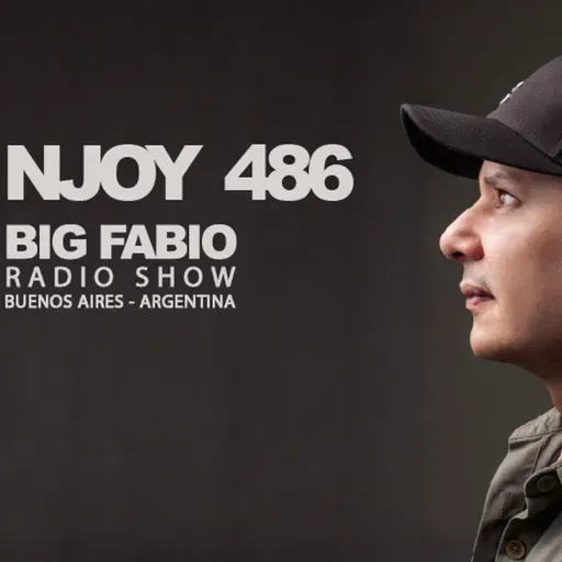 NJOY MUSIK 486 / BIG FABIO Radio Show desde BUENOS AIRES, ARGENTINA.