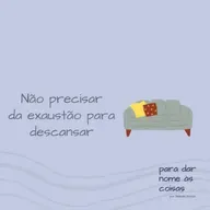 S07EP275 - Não precisar da exaustão para descansar