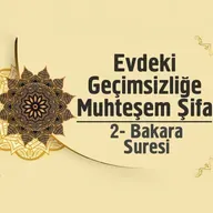 Evdeki Geçimsizliğe Muhteşem Şifa - 2. Bakara Suresi