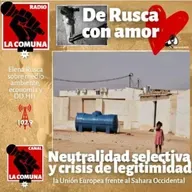 Neutralidad selectiva y crisis de legitimidad: la Unión Europea frente al Sahara Occidental