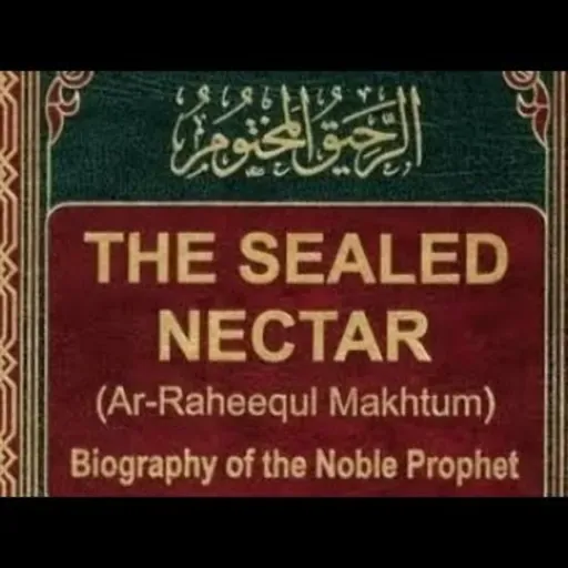 Ar-Raheeq Al-Makhtum | Seerah – Episode 10