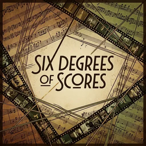 Six Degrees of Scores: Episode 3