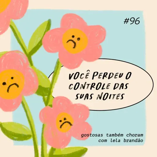 você perdeu o controle das suas noites