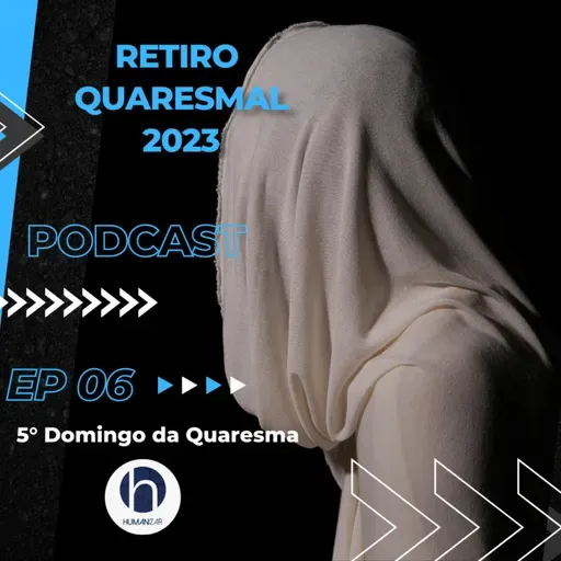 Quinto Domingo da Quaresma 2023