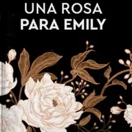 "Una rosa para Emilia" W. Faulkner