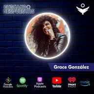 Episodio 59 - Grace González / Todo lo que siembras se cosecha
