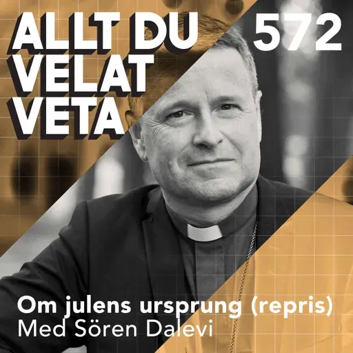 572 Om julens ursprung med Sören Dalevi (repris)
