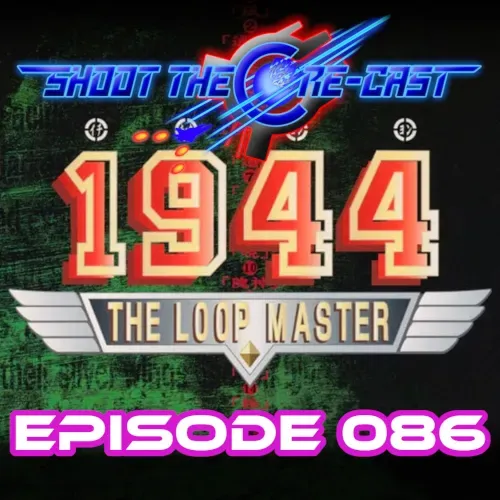 Episode 086 - 1944 (August 2025)